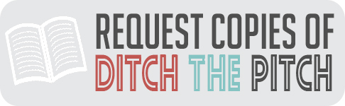 Request Copies of Ditch the Pitch